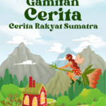 Gamitan Cerita Rakyat Sumatra