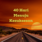 40 Hari Menuju Kesuksesan