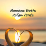 Merekam Waktu dalam Cerita